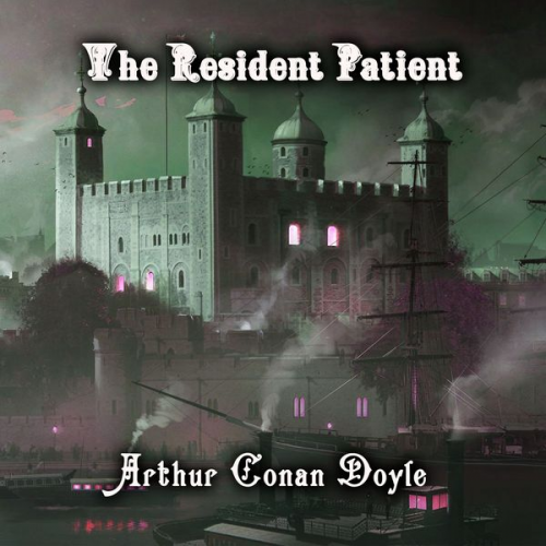 Arthur Conan Doyle - The Resident Patient