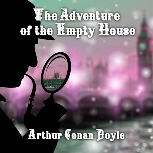 Arthur Conan Doyle - The Adventure of the Empty House