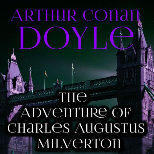 Arthur Conan Doyle - The Adventure of Charles Augustus Milverton