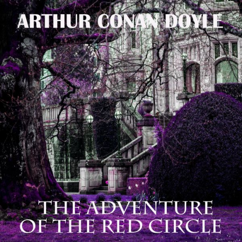 Arthur Conan Doyle - The Adventure of the Red Circle