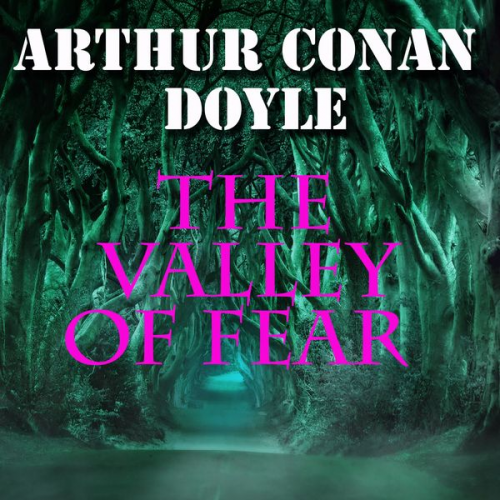 Arthur Conan Doyle - The Valley of Fear