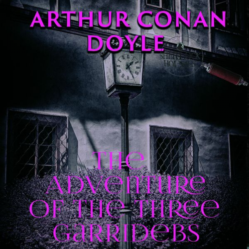 Arthur Conan Doyle - The Adventure of the Three Garridebs