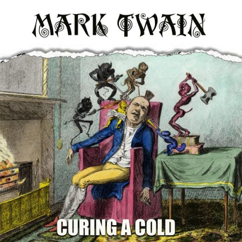 Mark Twain - Curing a Cold