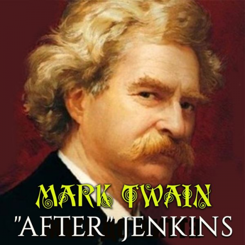 Mark Twain - "After" Jenkins