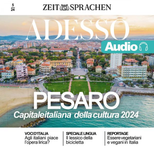 Eliana Giuratrabocchetti Giovanna Iacono - Italienisch lernen Audio – Pesaro, Italiens Kulturhauptstadt 2024