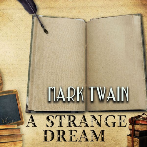 Mark Twain - A Strange Dream