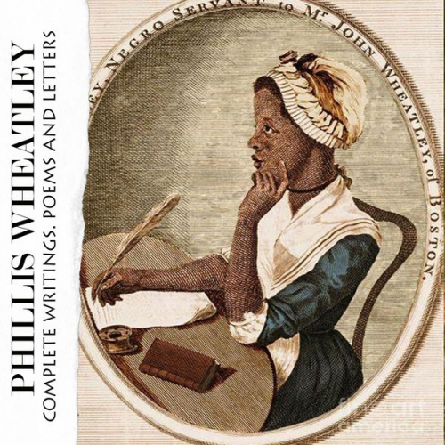 Phillis Wheatley - Complete Writings. Poems and Letters