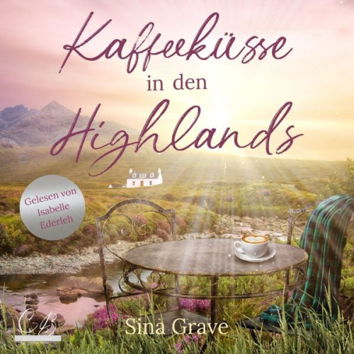 Sina Grave - Kaffeeküsse in den Highlands