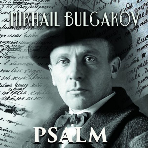 Mikhail Bulgakov - Psalm