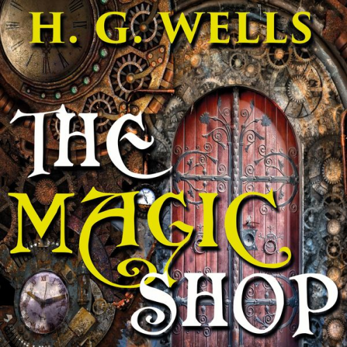 H.G. Wells - The Magic Shop