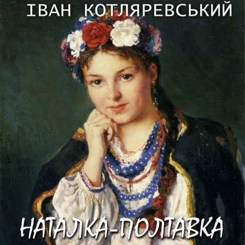 Ivan Kotlyarevskyi - Natalka-Poltavka