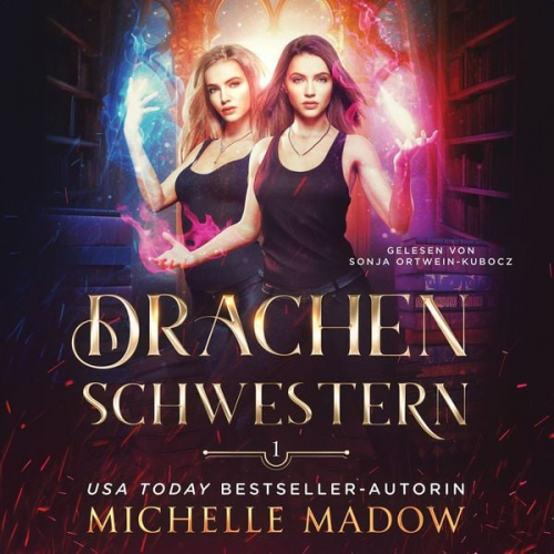 Michelle Madow Fantasy Hörbücher Hörbuch Bestseller - Drachenschwestern - Drachen Hörbuch