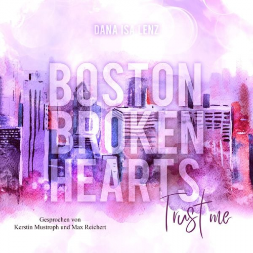 Dana Isa Lenz - Boston Broken Hearts: Trust Me