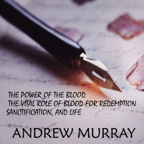 Andrew Murray - The Power of the Blood