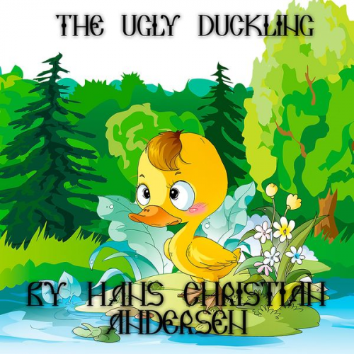 Hans Christian Andersen - The Ugly Duckling