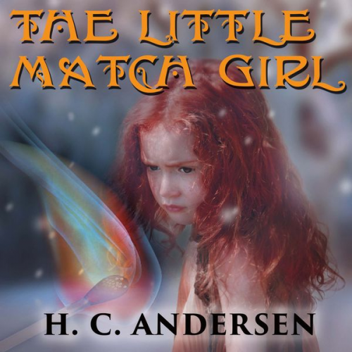 Hans Christian Andersen - The Little Match Girl