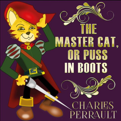 Charles Perrault - The Master Cat, Or Puss In Boots