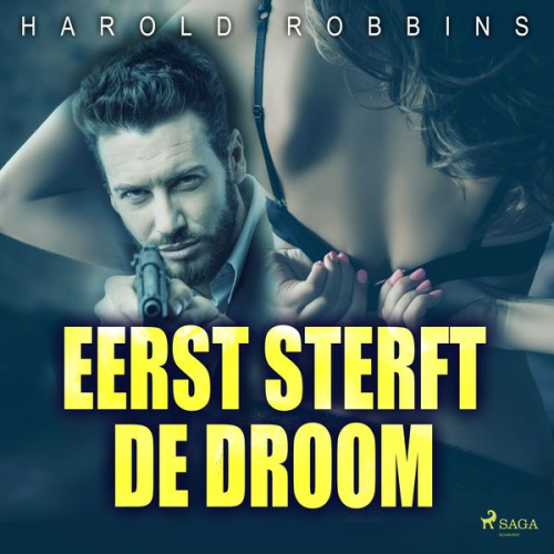 Harold Robbins - Eerst sterft de droom