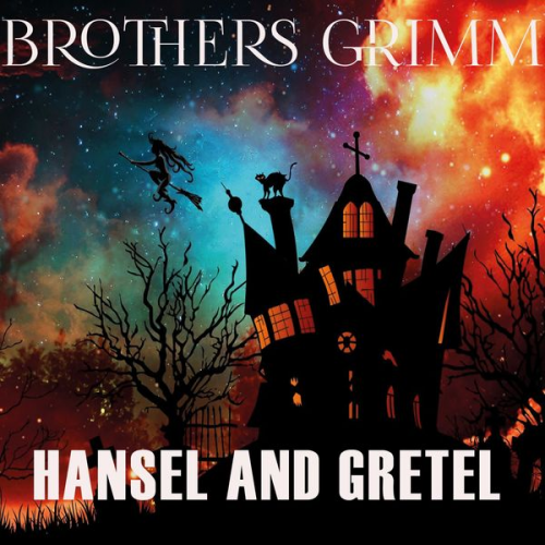 Brothers Grimm - Hansel and Gretel