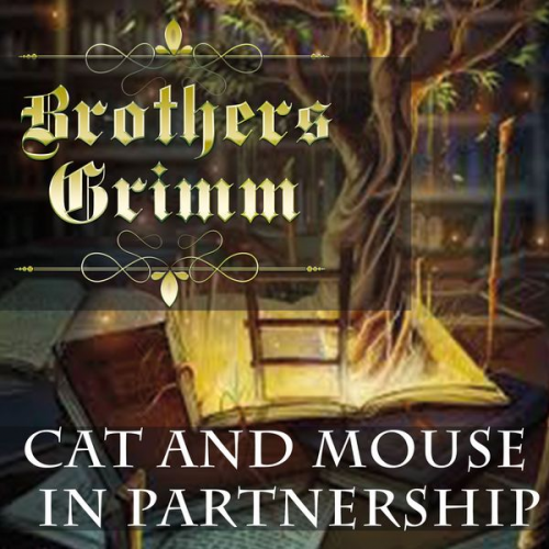 Brothers Grimm - Cat and Mouse in Partnership