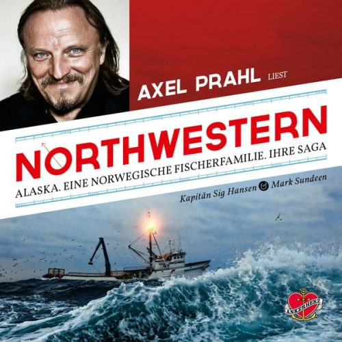 Sig Hansen Mark Sundeen - Northwestern - Das Hörbuch