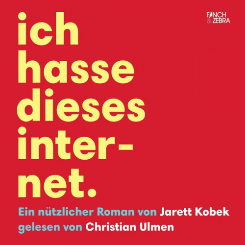 Jarett Kobek - Ich hasse dieses Internet