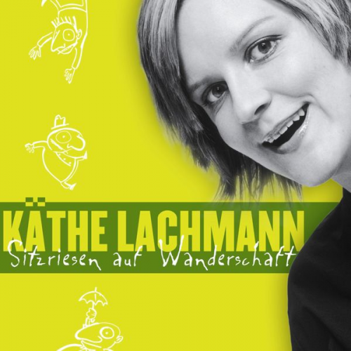 Käthe Lachmann - Käthe Lachmann, Sitzriesen auf Wanderschaft