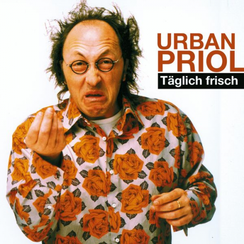 Urban Priol - Urban Priol, Täglich frisch