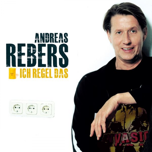 Andreas Rebers - Andreas Rebers, Ich regel das