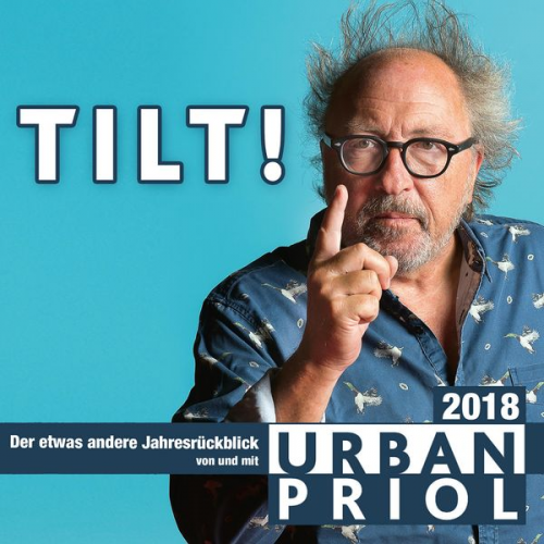 Urban Priol - Urban Priol, TILT! 2018