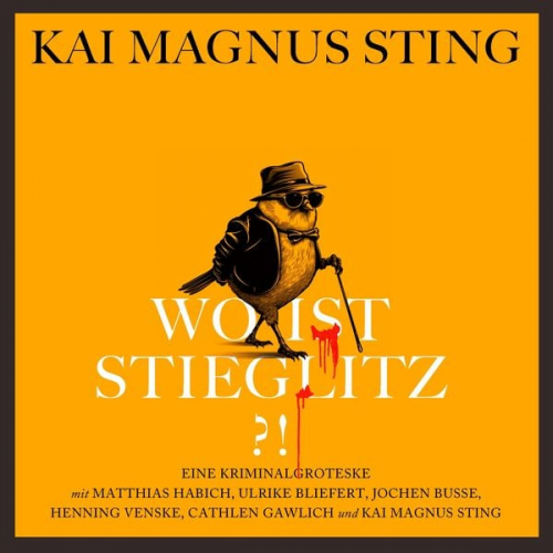 Kai Magnus Sting - Wo ist Stieglitz?!