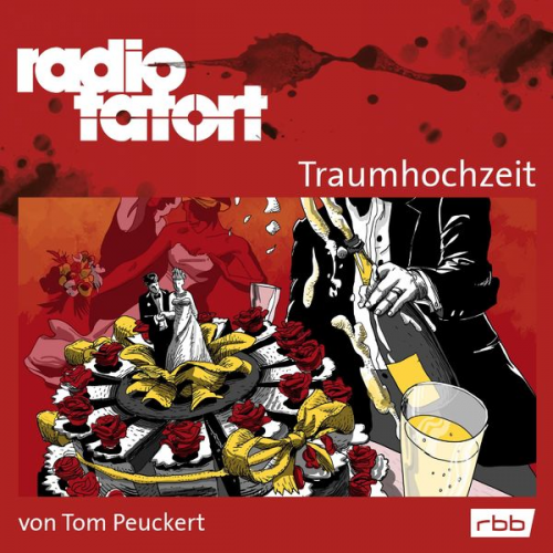 Tom Peuckert - ARD Radio Tatort, Traumhochzeit - Radio Tatort rbb