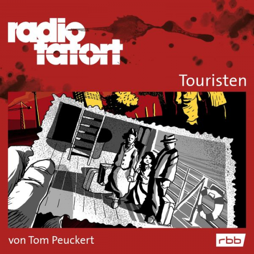 Tom Peuckert - ARD Radio Tatort, Touristen - Radio Tatort rbb