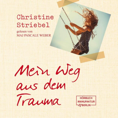 Christine Striebel - Mein Weg aus dem Trauma