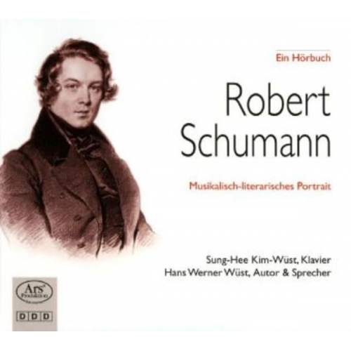 Hans W. Wüst - Robert Schumann - Ein musikalisches-literatur Porträt