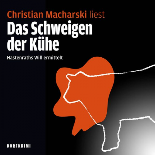 Christian Macharski - Das Schweigen der Kühe! Hastenraths Will ermittelt