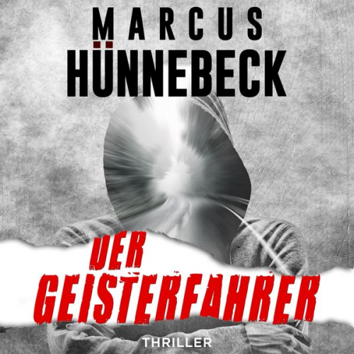 Marcus Hünnebeck - Der Geisterfahrer