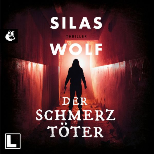 Silas Wolf - Der Schmerztöter