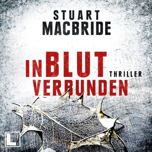 Stuart MacBride - In Blut verbunden