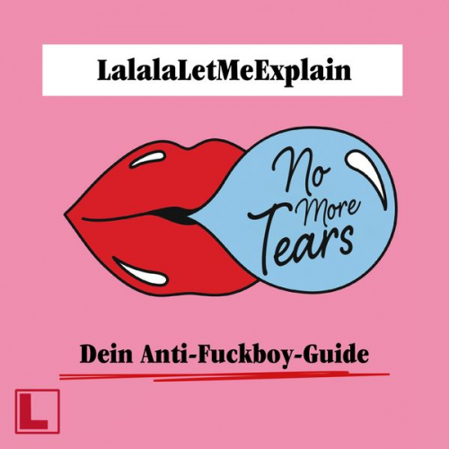 LalalaLetMeExplain - No More Tears