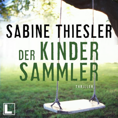 Sabine Thiesler - Der Kindersammler