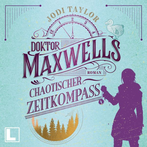 Jodi Taylor - Doktor Maxwells chaotischer Zeitkompass