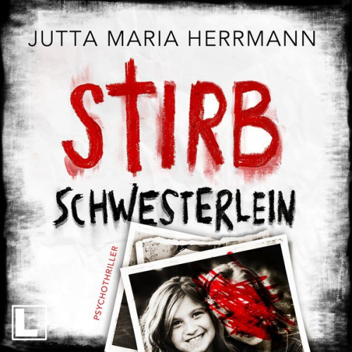 Jutta Maria Herrmann - Stirb, Schwesterlein