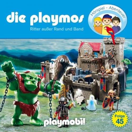 Simon X. Rost Florian Fickel - Die Playmos - Das Original Playmobil Hörspiel, Folge 45: Ritter außer Rand und Band