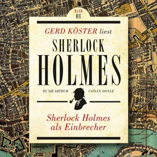 Arthur Conan Doyle - Sherlock Holmes als Einbrecher