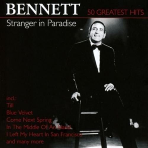 Tony Bennett - Stranger In Paradise-50 Greatest