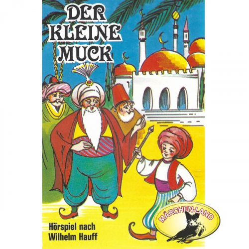 Wilhelm Hauff - Der kleine Muck