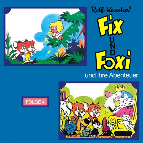 Rolf Kauka - Fix und Foxi, Fix und Foxi und ihre Abenteuer, Folge 4
