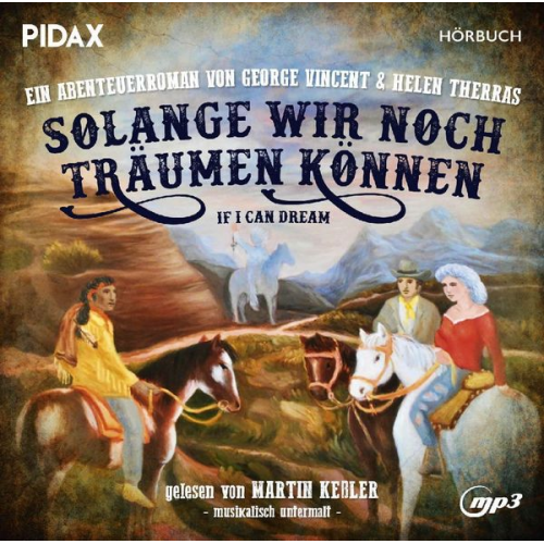 Martin Kessler - Solange wir noch träumen können, 1 Audio-CD, 1 MP3