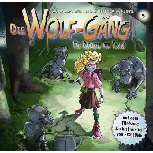 Wolfgang Hohlbein Rebecca Hohlbein - Wolf-Gäng, D: Vol.5! Die Rückkehr Der Trolle